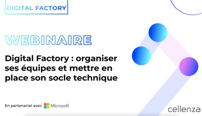 Digital Factory, comment organiser ses équipes et mettre en place son socle technique